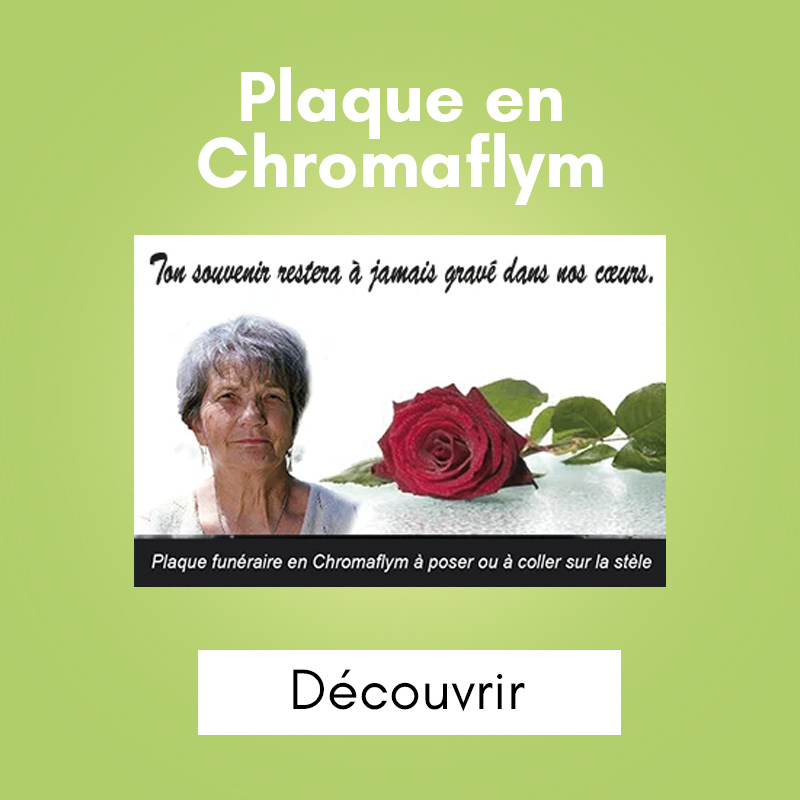 Plaques Funéraires en Chromaflym